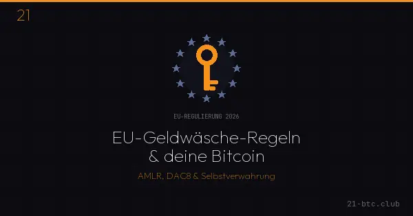 EU-Geldwäscheverordnung AMLR und Bitcoin-Selbstverwahrung – EU-Sternenkranz mit Bitcoin-Schlüssel, 21 BTC Club
