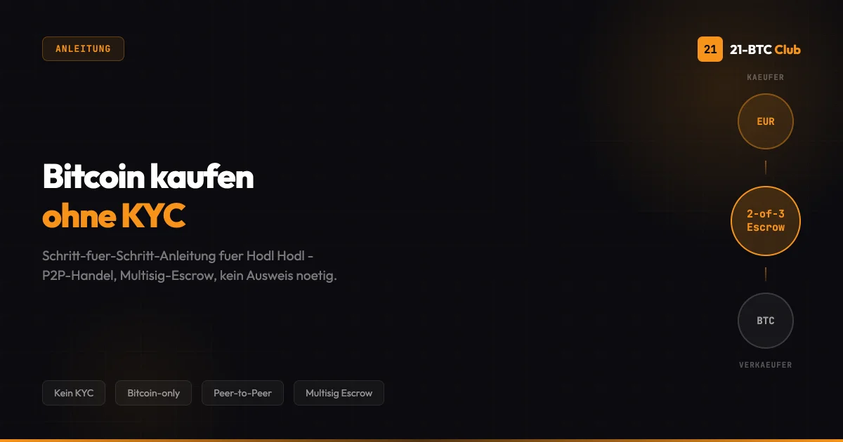 Hodl Hodl P2P Bitcoin kaufen Anleitung – Peer-to-Peer Handel ohne KYC, 21 BTC Club
